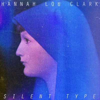 Hannah Lou Clark Silent Type